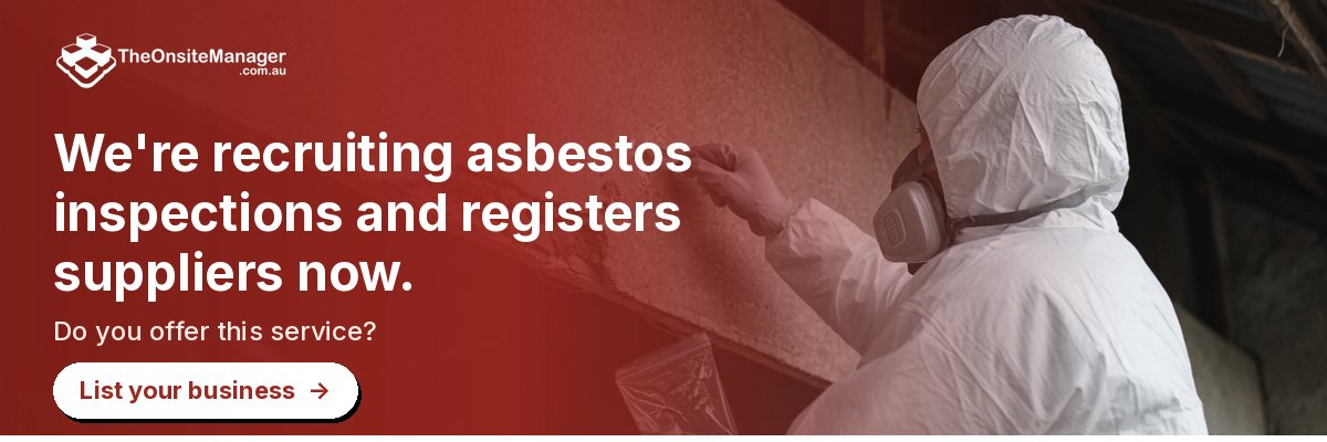 We're recruiting asbestos inspections and registers suppliers now. Do you offer this service? List your business