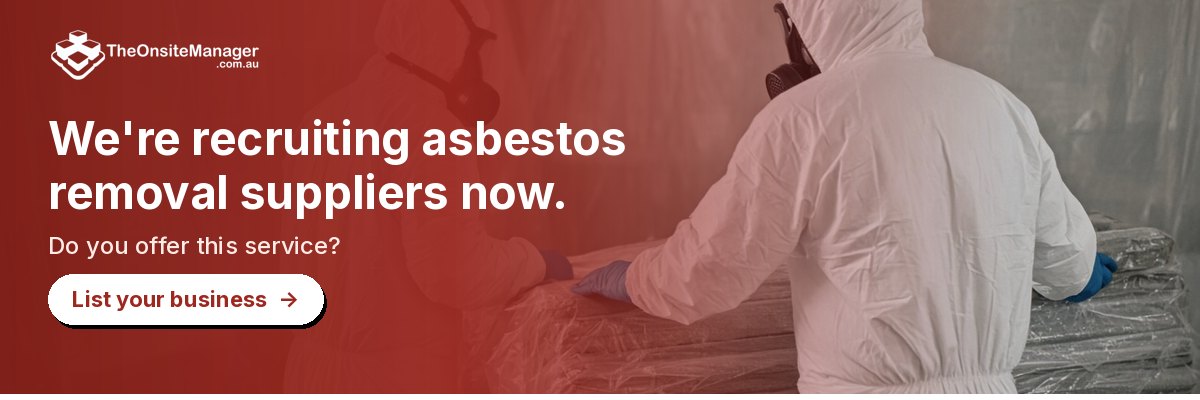We're recruiting asbestos removal suppliers now. Do you offer this service? List your business